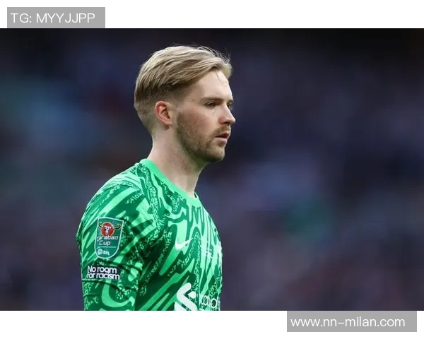 吉文称赞凯莱赫冷静理智实力足以跻身欧洲顶尖门将行列 吉文称赞凯莱赫冷静理智实力足以跻身欧洲顶尖门将行列